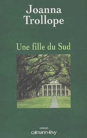 Une fille du sud - Joanna Trollope