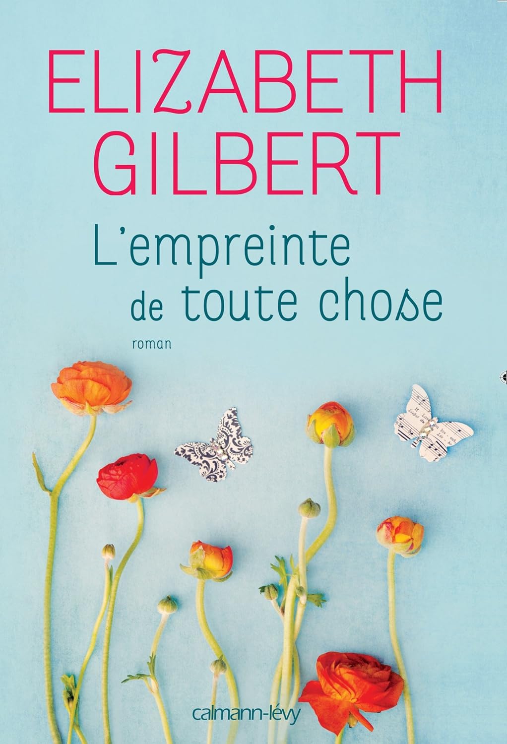 Livre L'empreinte de toute chose - Elizabeth Gilbert (Livre d'occasion) - ISBN 2702154557