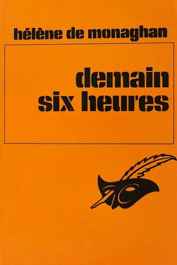 Livre Demain six heures (Hélène De Monaghan) (Livre d'occasion) - ISBN 2702413463