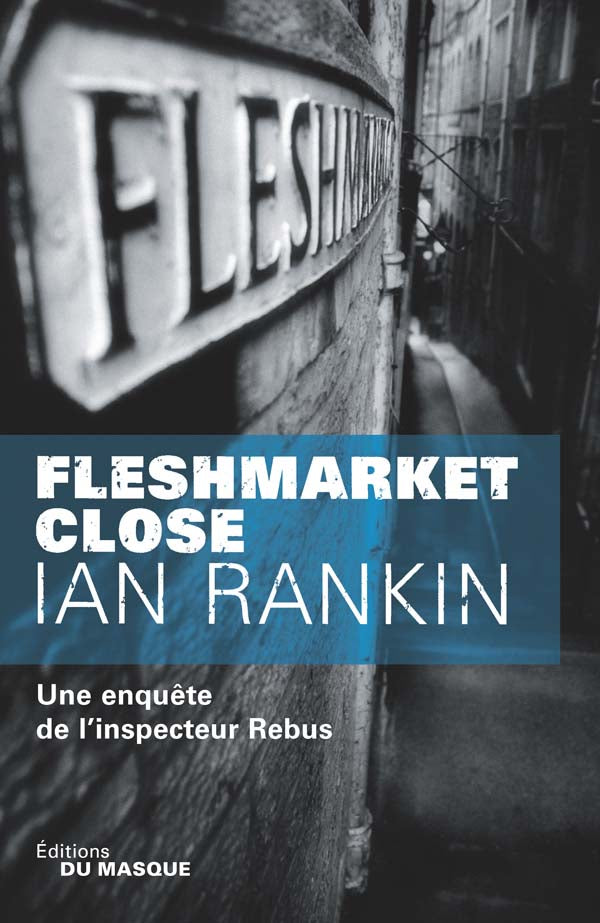 Fleshmarket Close : Une enquête de l'inspecteur Rebus - Ian Rankin