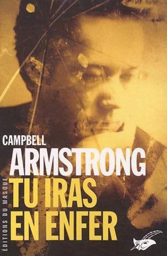 Livre Tu iras en enfer - Campbell Armstrong (Livre d'occasion) - ISBN 2702431968