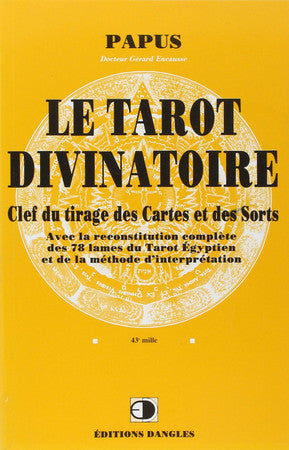 Livre Le tarot divinatoire: clef du tirage des cartes et des sorts..: les 22 arcanes majeurs et...