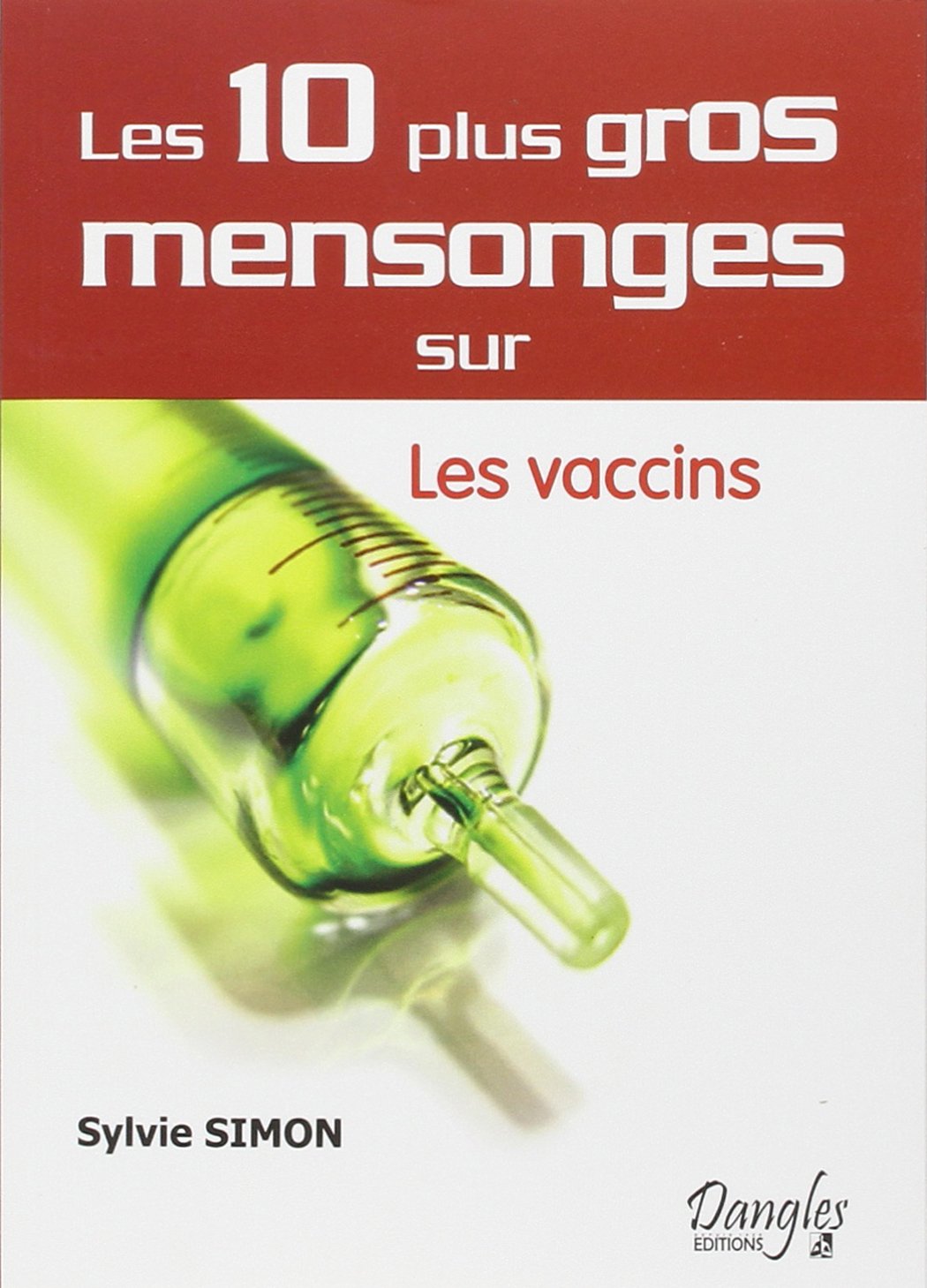 Livre 10 mensonges sur les vaccins - Sylvie Simon (Livre d'occasion) - ISBN 2703306229