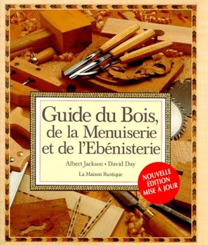 Livre Guide du bois, de la menuiserie et de l'ébénisterie - Albert Jackson (Livre d'occasion) - I...