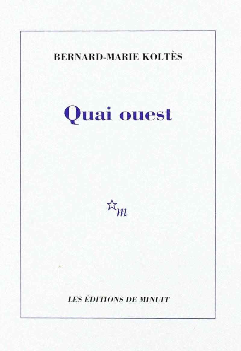 Livre Quai ouest - Bernard-Marie Koltès (Livre d'occasion) - ISBN 2707310301
