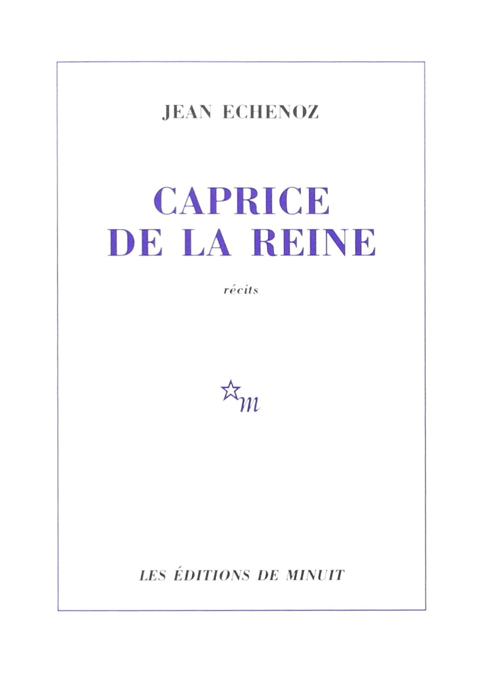 Livre ISBN 2707323705 Caprice de la reine (Jean Echenoz)