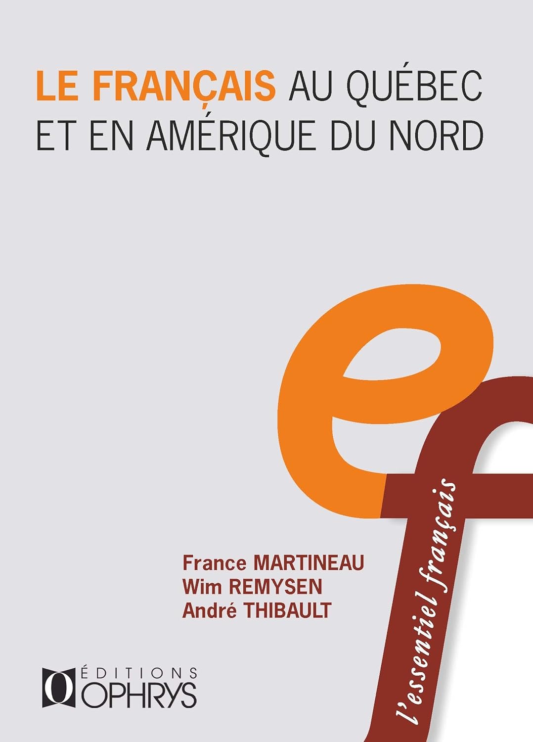 Livre Le français au Québec et en Amérique du Nord - France Martineau (Livre d'occasion) - ISBN 2...