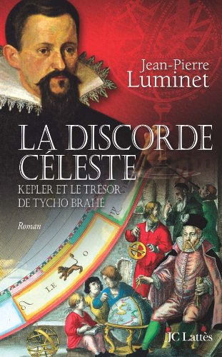 Livre La discorde céleste : Kepler et le trésor de Tycho Brahé - Jean-Pierre Luminet (Livre d'occ...