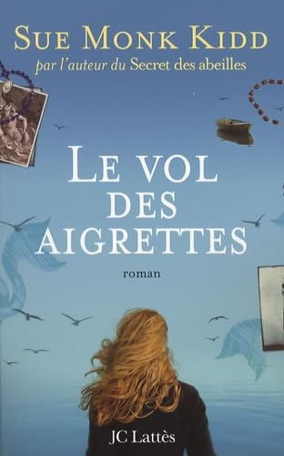 Livre Le vol des aigrettes - Sue Monk Kidd (Livre d'occasion) - ISBN 2709627361