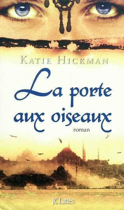 Livre La porte aux oiseaux - Katie Hickman (Livre d'occasion) - ISBN 2709629909