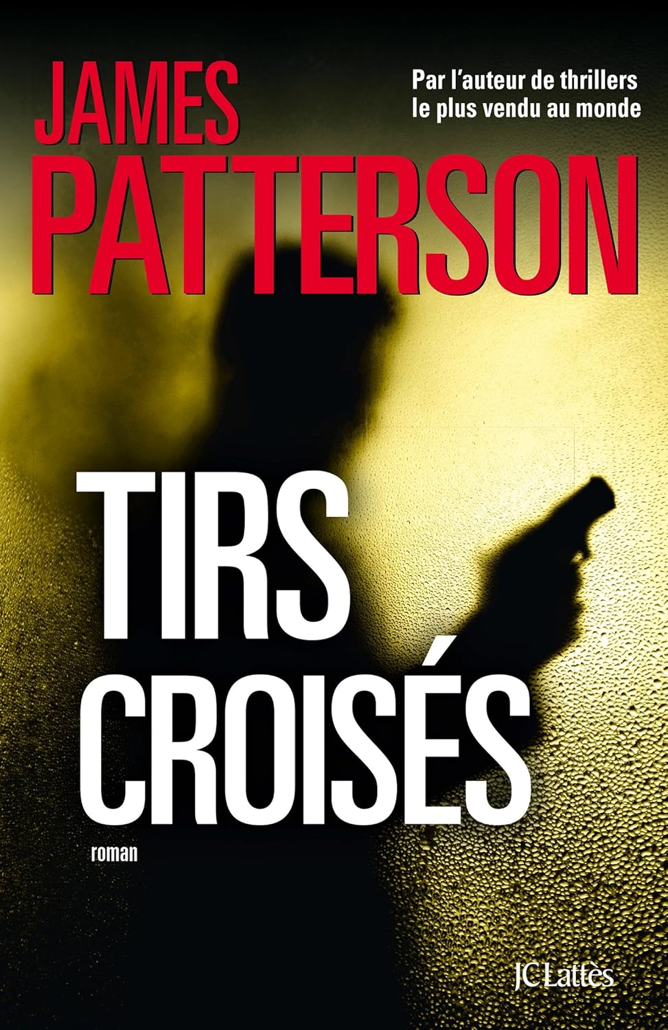 Livre Tirs croisés - James Patterson (Livre d'occasion) - ISBN 2709636433