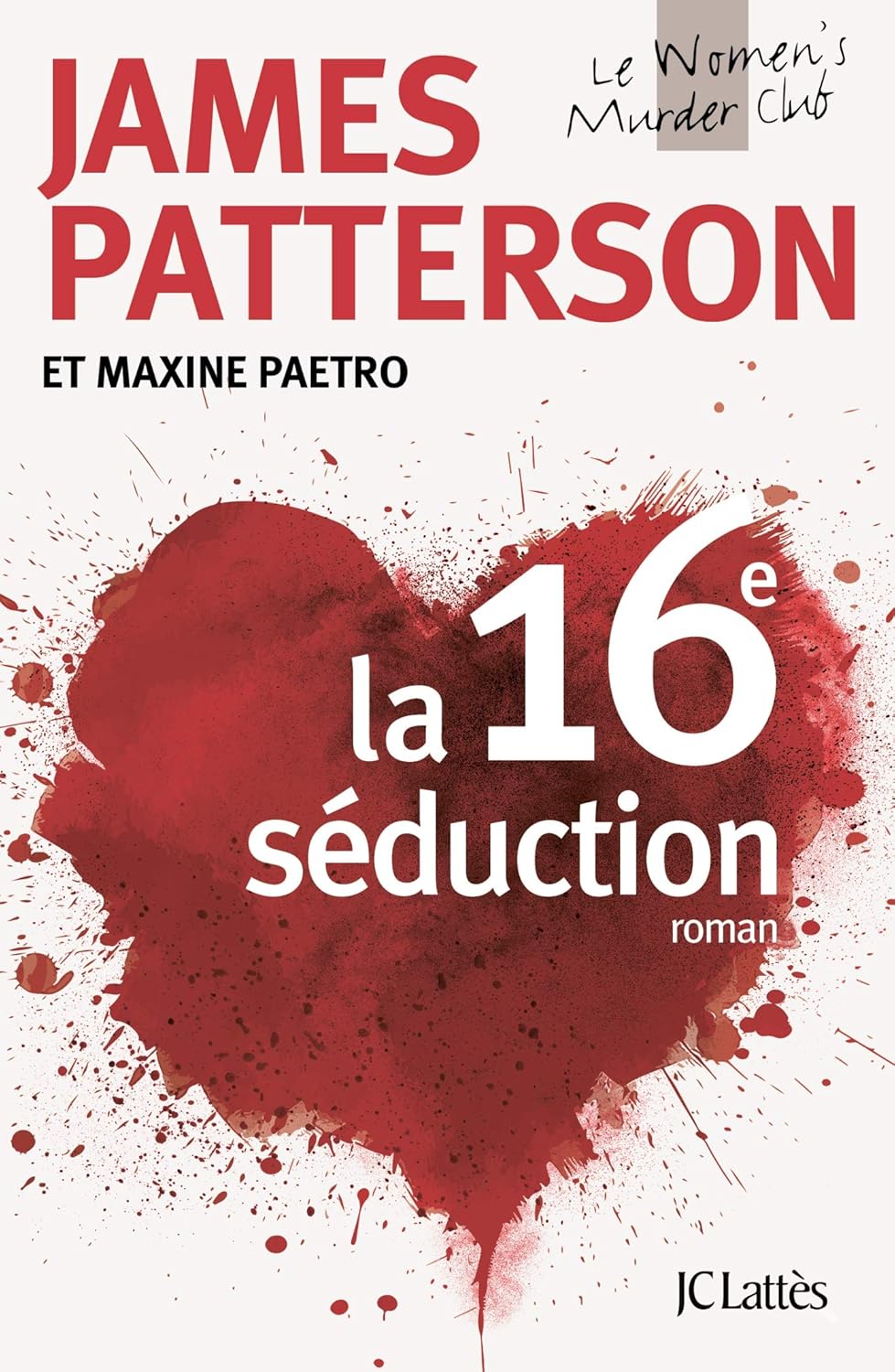 Le Women's murder club : La 16e séduction - James Patterson