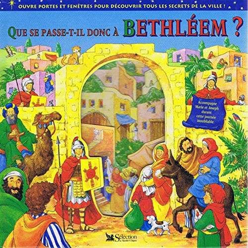Livre Que se passe-t-il donc à Bethléem ? : Ouvre portes et fenêtres pour découvrir tous les secr...