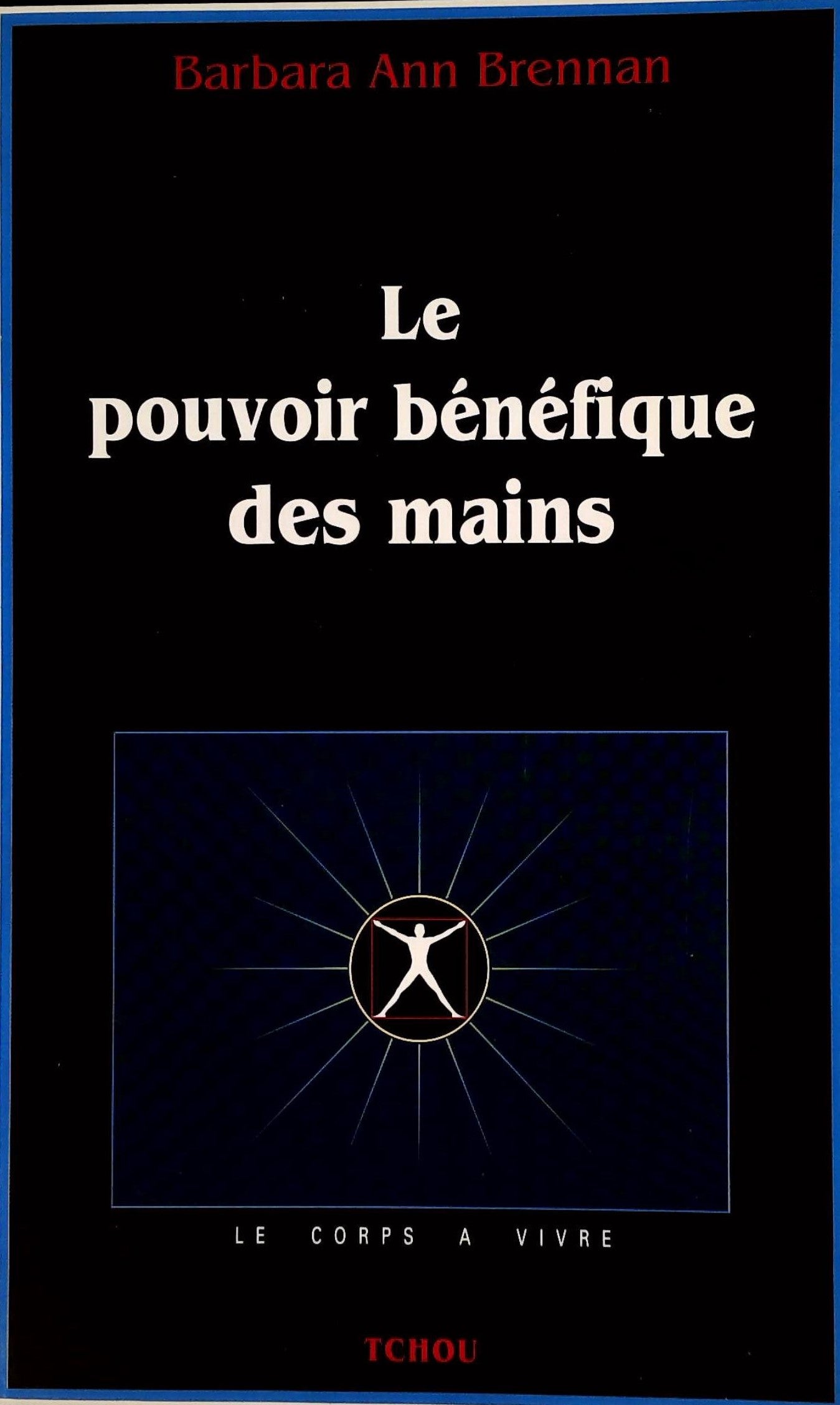 Livre Le pouvoir bénéfique des mains - Barbara Ann Brennan (Livre d'occasion) - ISBN 2710705206