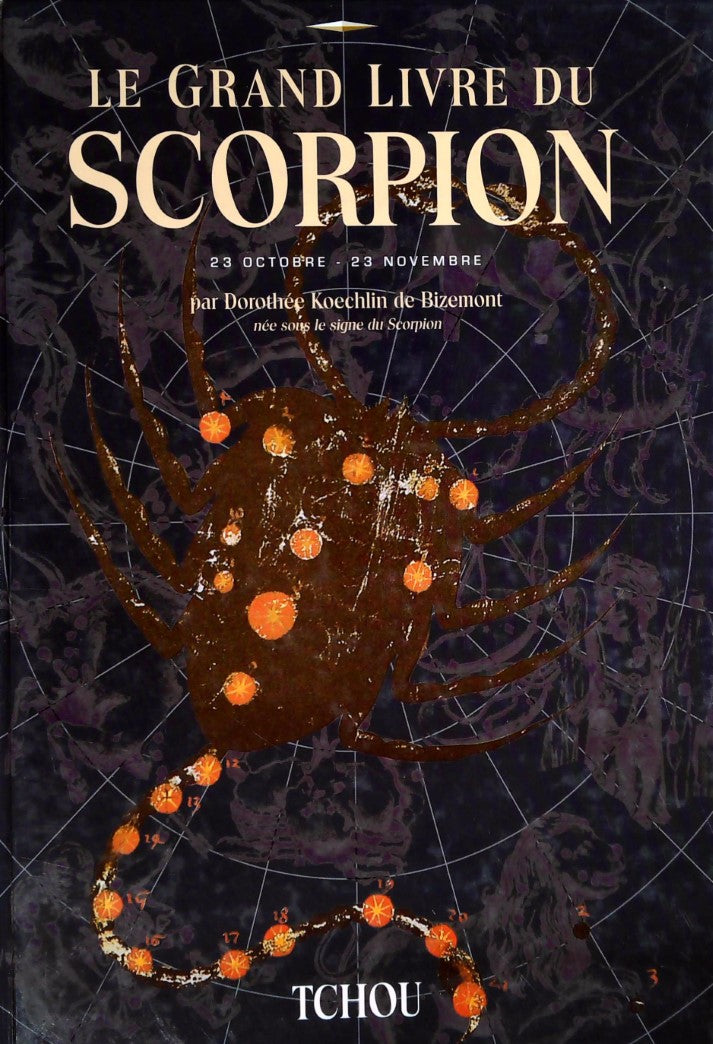 Livre ISBN 2710705729 Le grand livre du Scorpion (23 Octobre - 23 Novembre) (Dorothée Koechlin de Bizemont)