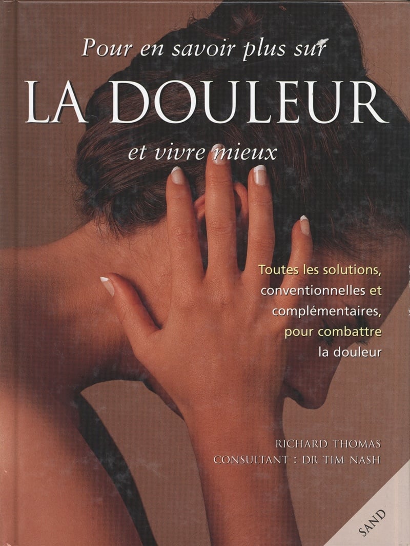 Livre Pour en savoir plus sur la douleur et vivre mieux - Richard Thomas (Livre d'occasion) - ISB...