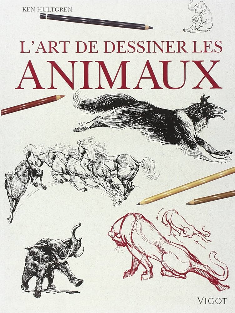 Livre L'art de dessiner les animaux - Ken Hultgren (Livre d'occasion) - ISBN 2711413551