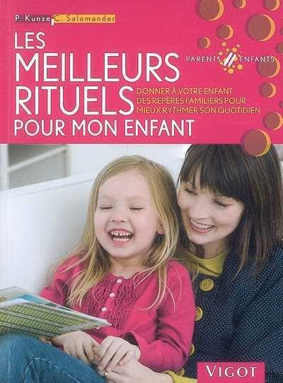 Livre Les meilleurs rituels pour mon enfant - P. Kunze (Livre d'occasion)