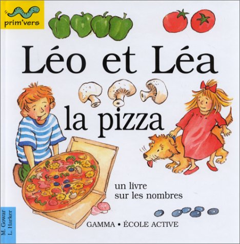 Léo et Léa : La pizza : Un livre sur les nombres