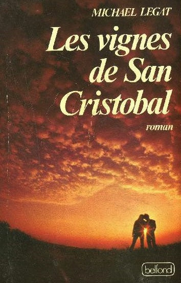 Les vignes de San Cristobal - Michael Legat