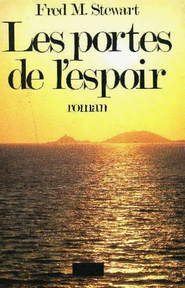 Livre Ellis Island : Les portes de l'espoir - Fred Mustard Stewart (Livre d'occasion) - ISBN 2714...