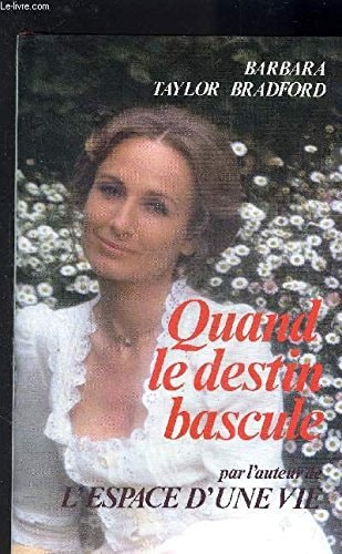 Livre Quand le destin bascule (Barbara Taylor Bradford) (Livre d'occasion) - ISBN 2714420230