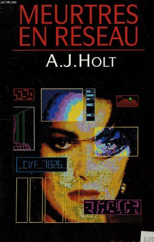 Livre Meurtres en réseau - A.J. Holt (Livre d'occasion) - ISBN 2714434150