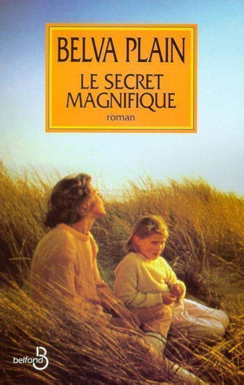 Le secret magnifique - Belva Plain