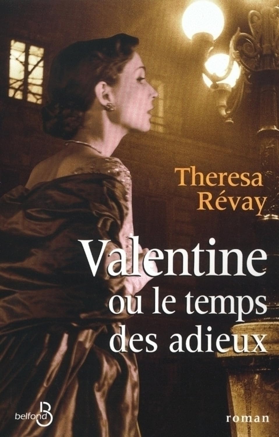 Livre Valentine ou le temps des adieux - Thérésa Révay (Livre d'occasion) - ISBN 2714438261