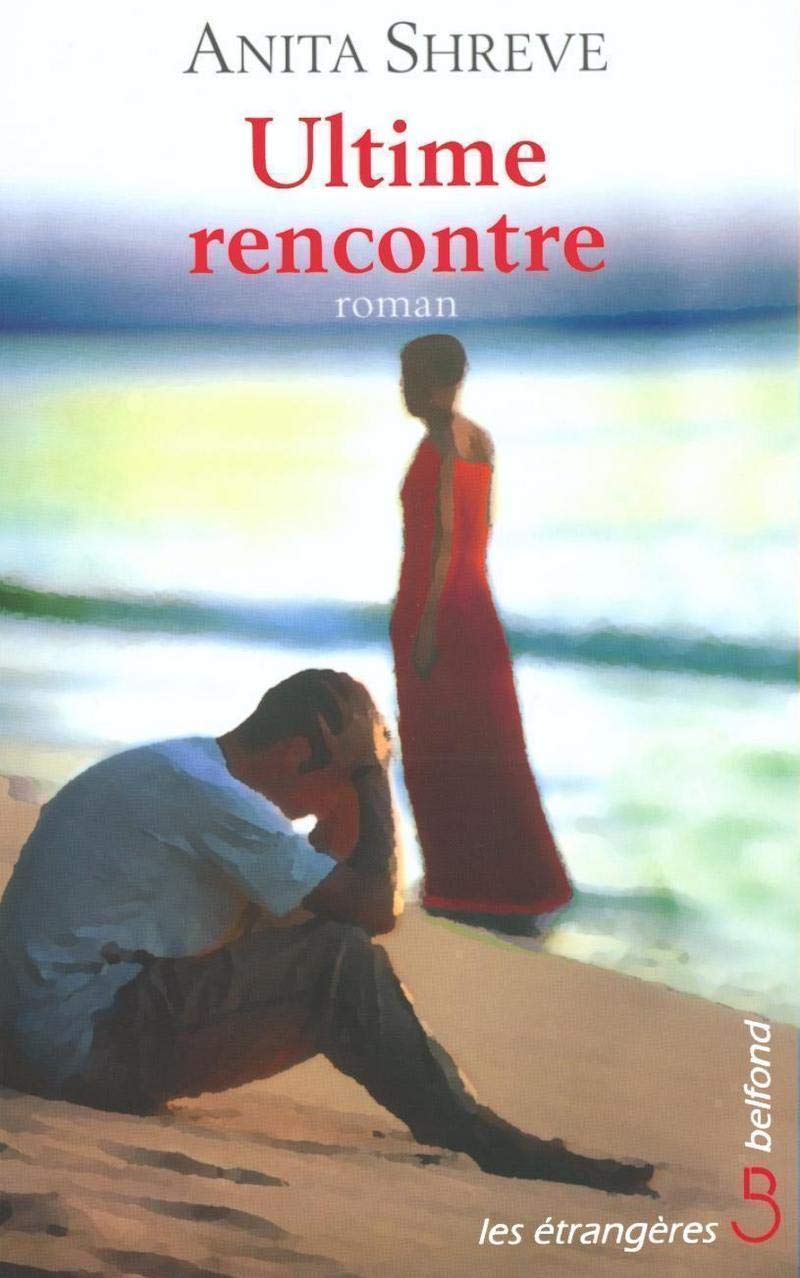 Livre Ultime rencontre - Anita Shreve (Livre d'occasion) - ISBN 2714438296