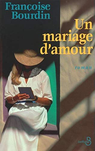 Livre Un mariage d'amour - Françoise Bourdin (Livre d'occasion) - ISBN 2714439268