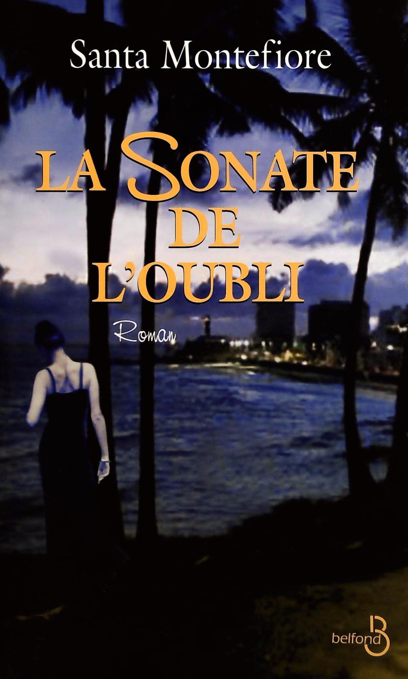 Livre La sonate de l'oubli - Santa Montefiore (Livre d'occasion) - ISBN 2714440010