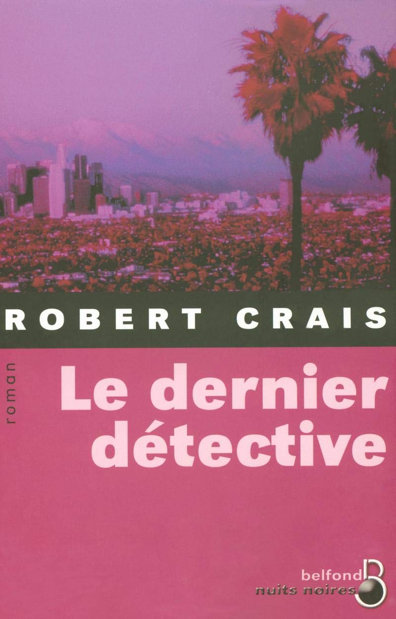 Livre Le dernier détective - Robert Crais (Livre d'occasion) - ISBN 2714440487