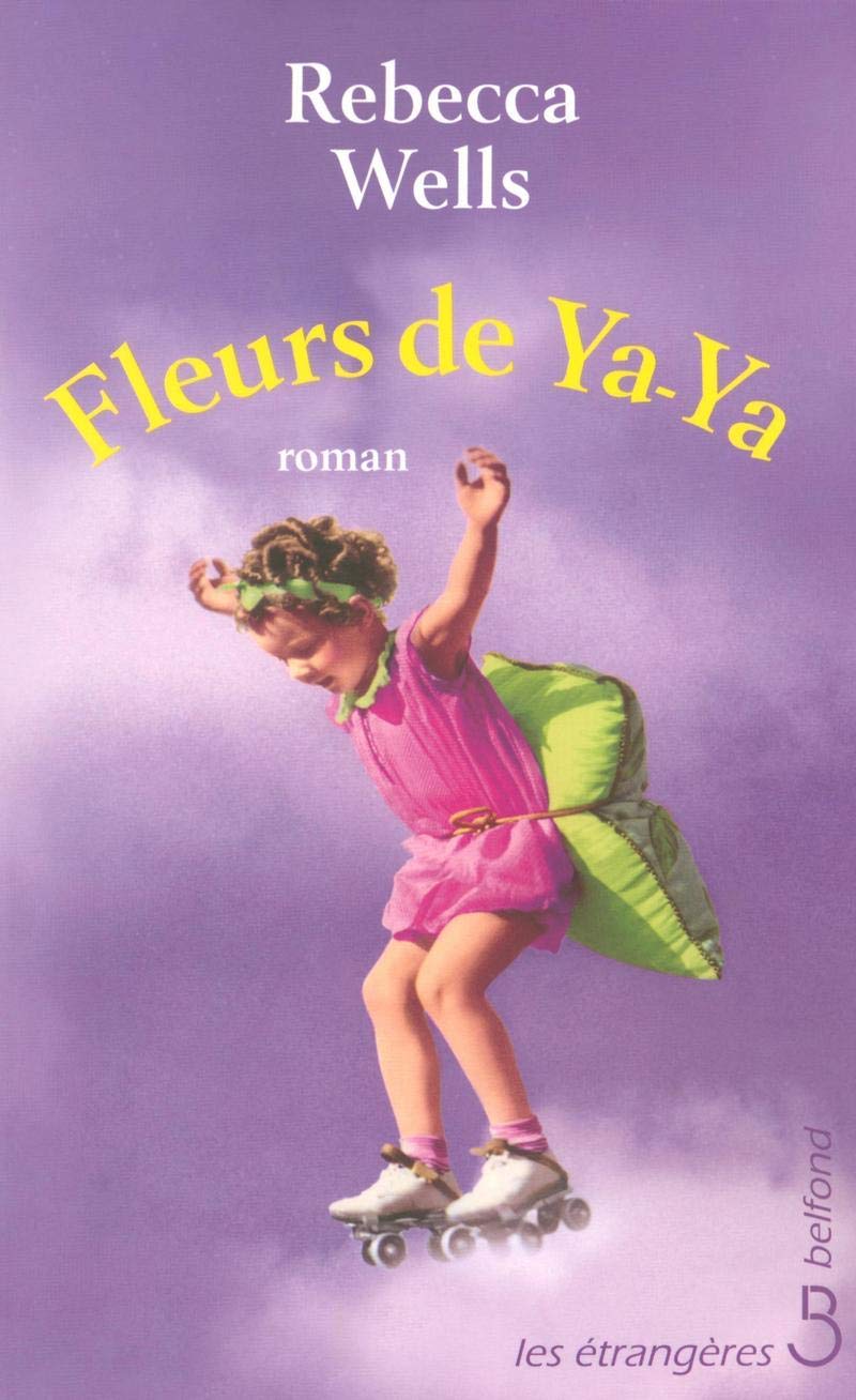 Livre Fleurs de Ya-Ya - Rebecca Wells (Livre d'occasion) - ISBN 2714441734