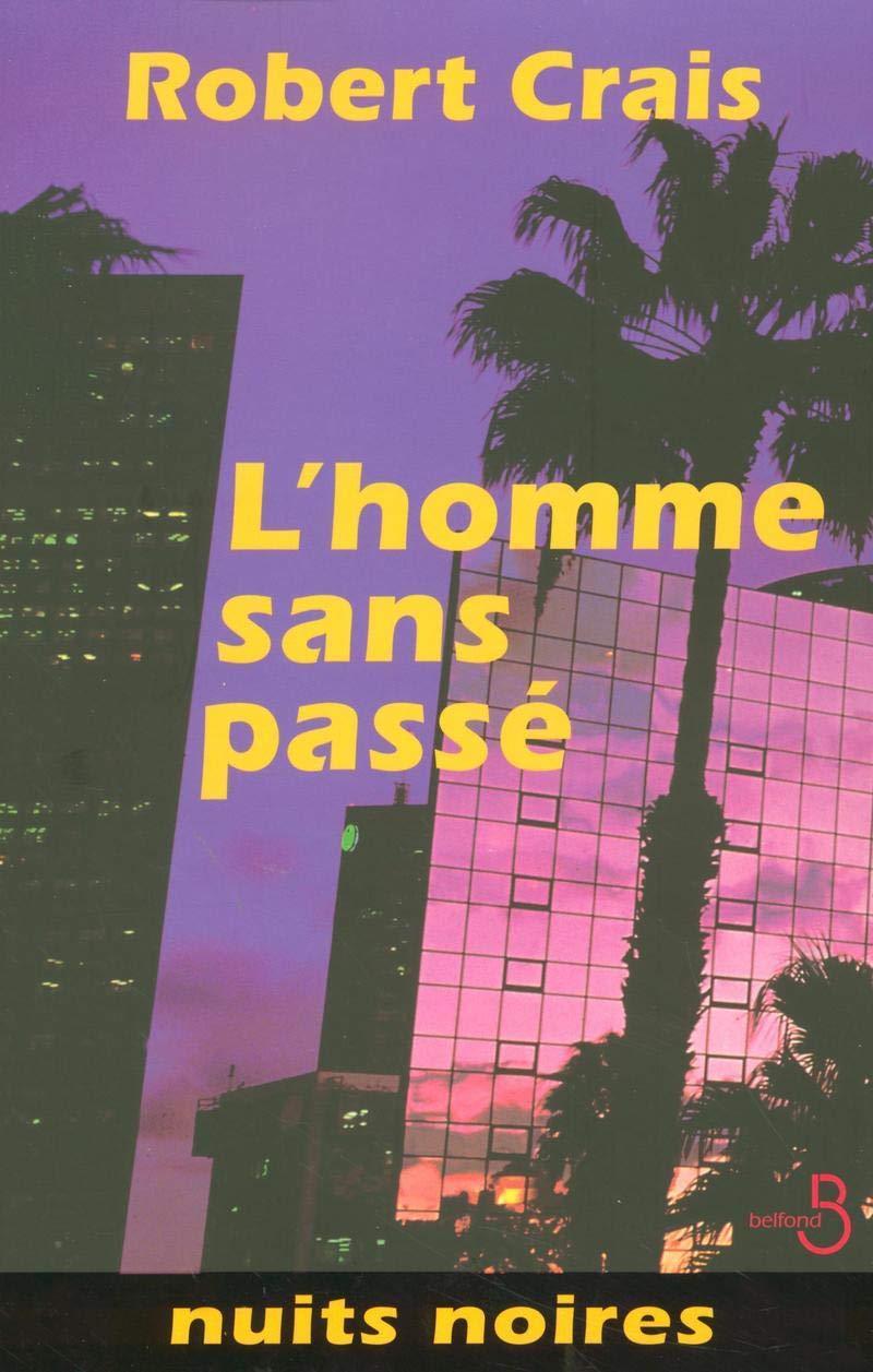 Nuits Noires : L'homme sans passé - Robert Crais