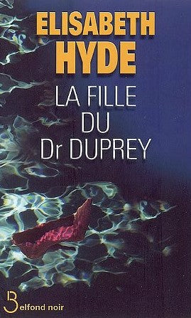 Livre La fille du Docteur Duprey - Elisabeth Hyde (Livre d'occasion) - ISBN 2714442196