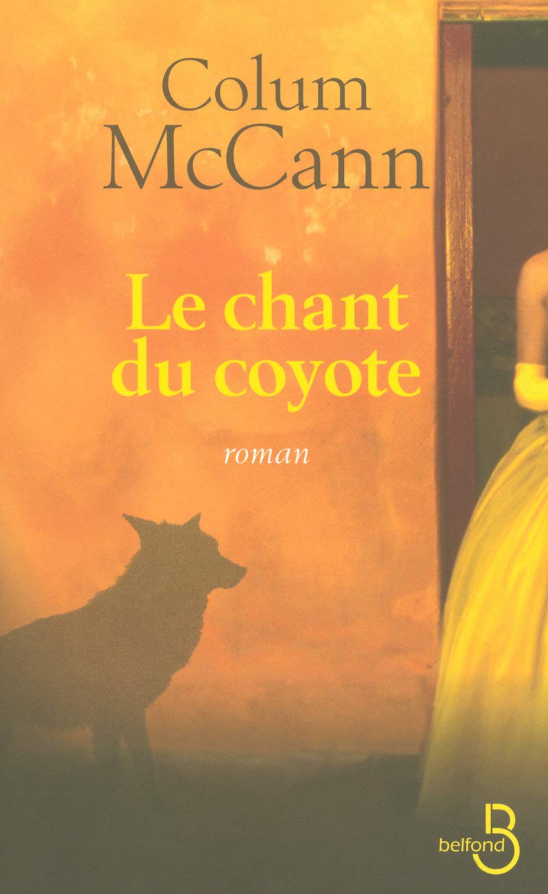 Livre Le chant du coyote - Colum McCann (Livre d'occasion) - ISBN 2714444105