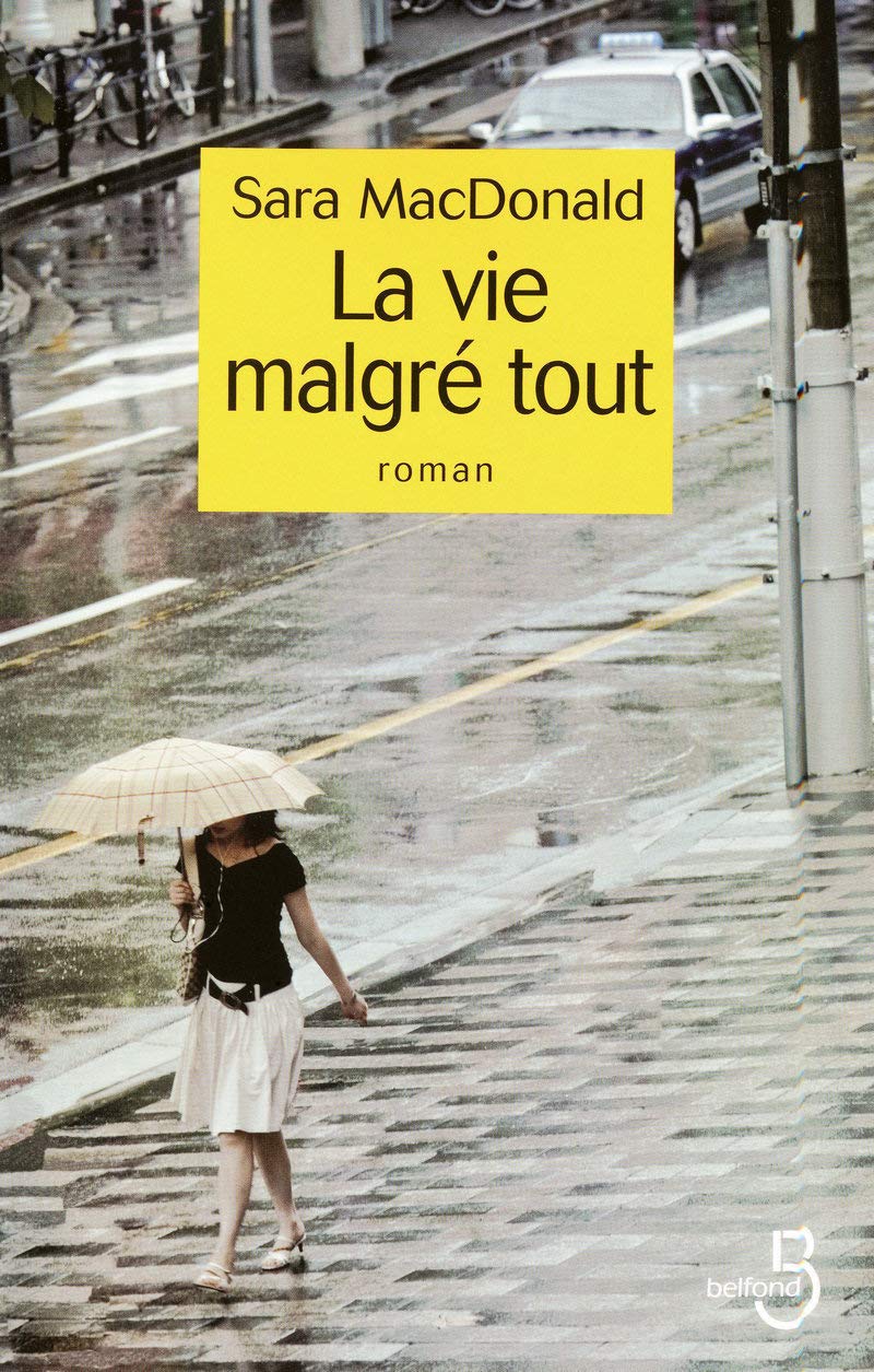 Livre La vie malgré tout - Sara MacDonald (Livre d'occasion) - ISBN 2714444369