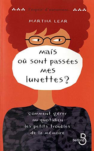 Livre Mais où sont passées mes lunettes ?: comment gérer au quotidien les petits troubles de la...
