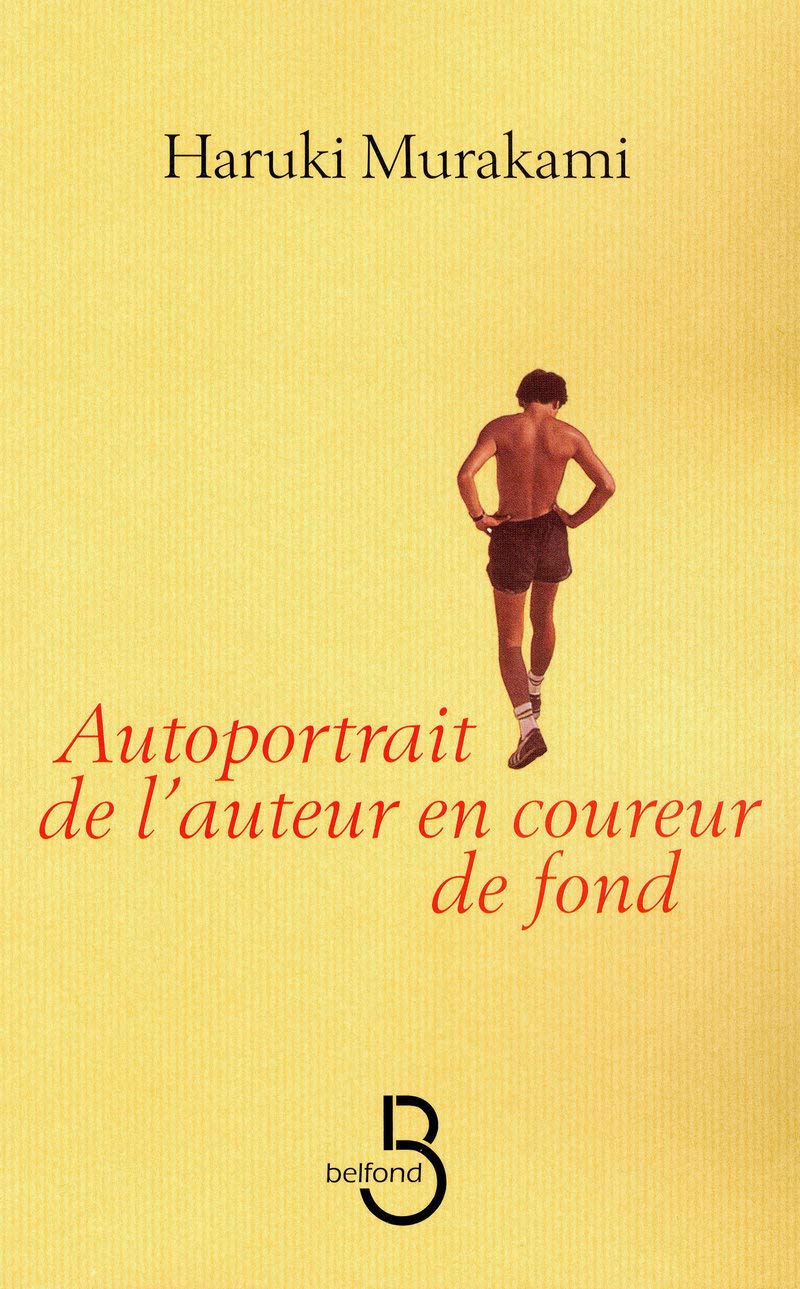 Autoportrait de l'auteur en coureur de fond - Haruki Murakami