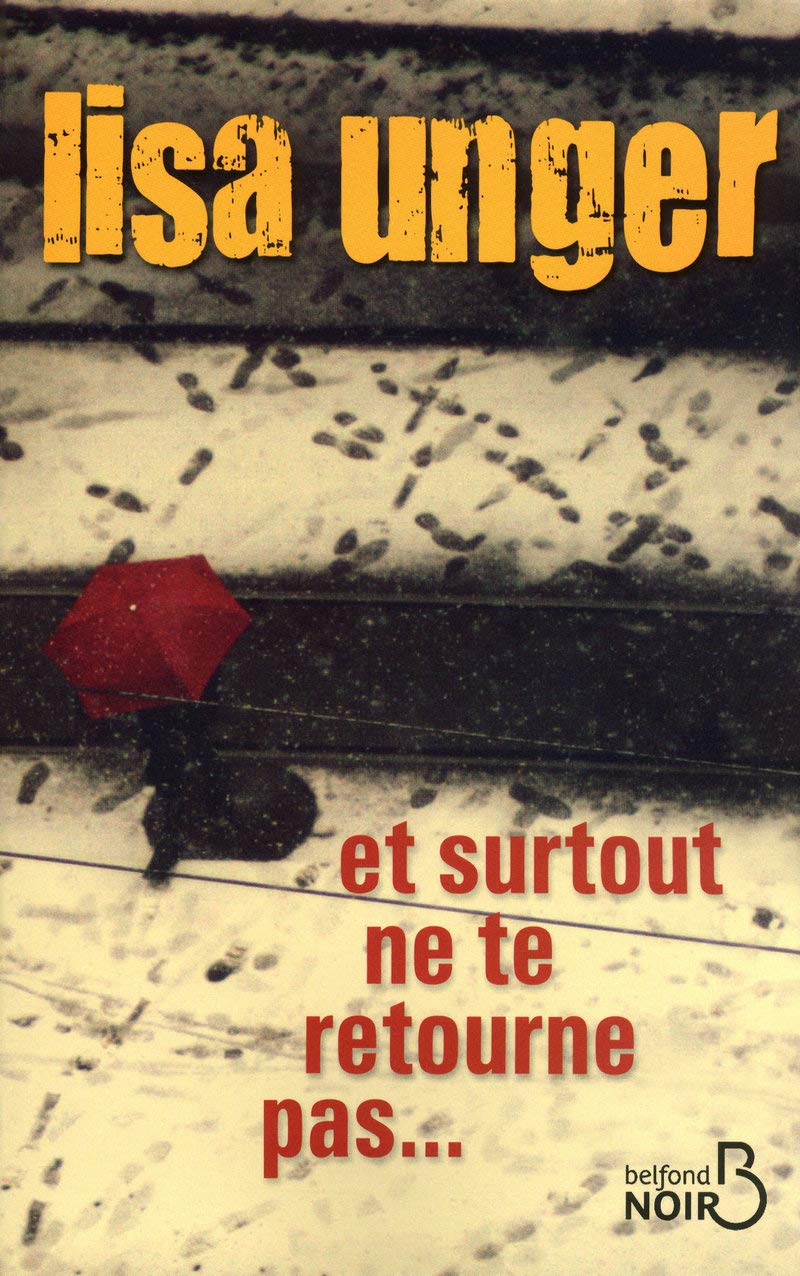 Livre Et surtout ne te retourne pas... - Lisa Unger (Livre d'occasion) - ISBN 2714446140