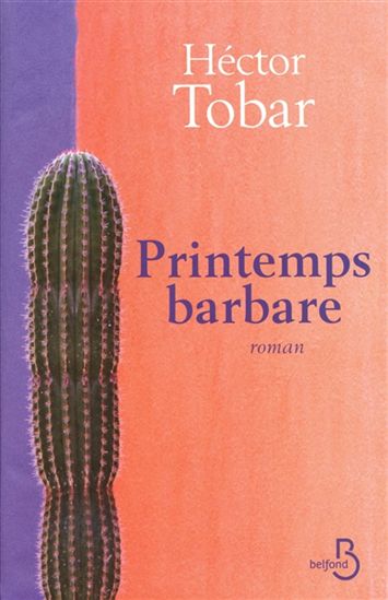 Livre Printemps barbare - Héctor Tobar (Livre d'occasion) - ISBN 2714450830