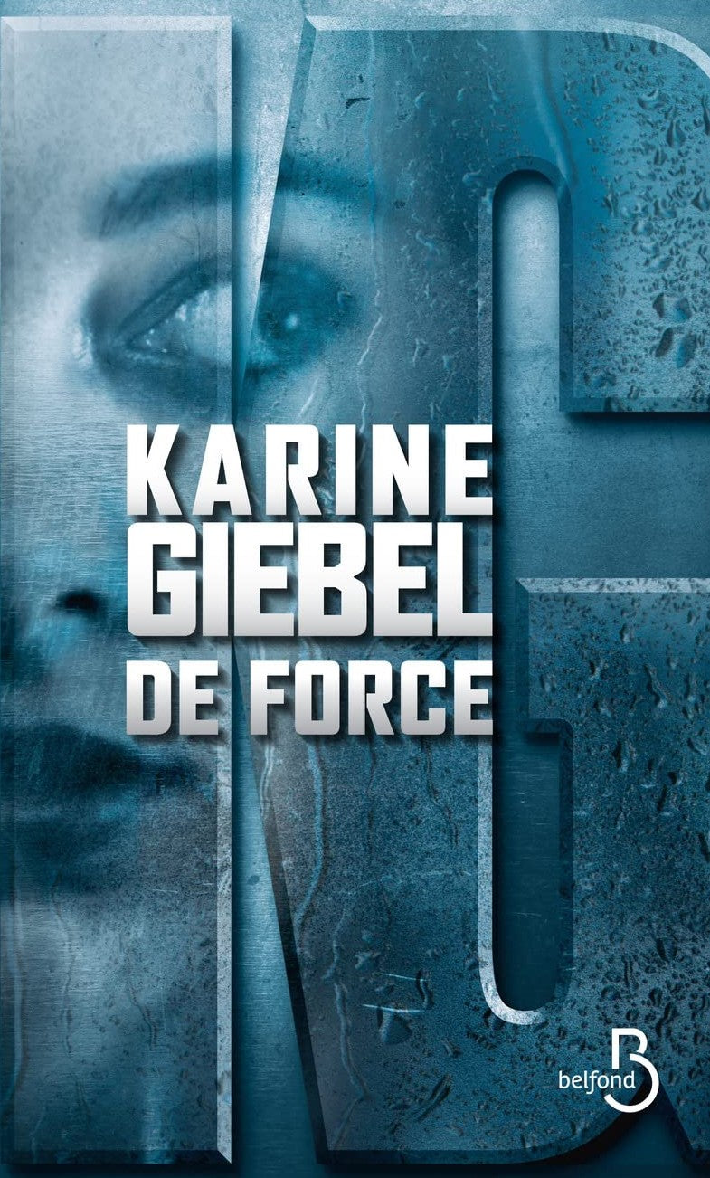 Livre ISBN 2714459633 De force (Karine Giebel)