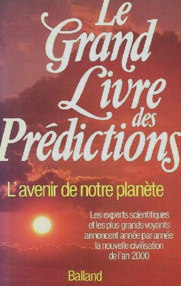 Livre Le grand livre des prédictions : L'avenir de notre planète (Livre d'occasion) - ISBN 271580...
