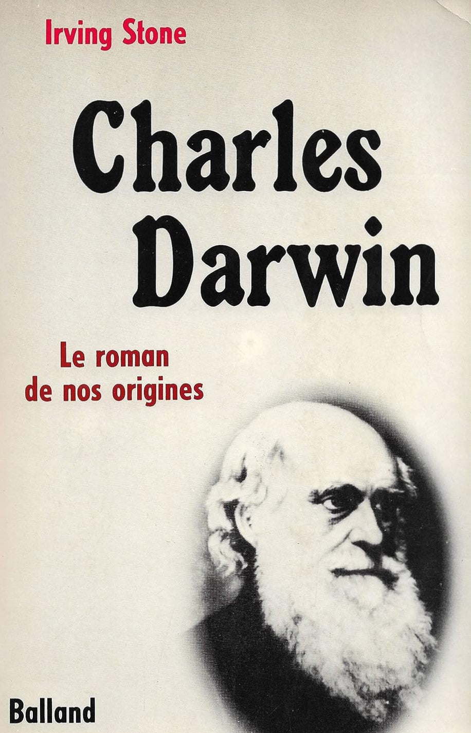 Livre Charles Darwin : Le roman de nos origines - Irving Stone (Livre d'occasion) - ISBN 2715803648