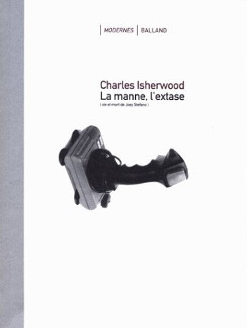 Livre La manne, l'extase (vie et mort de Joey Stefano) - Charles Isherwood (Livre d'occasion) - I...