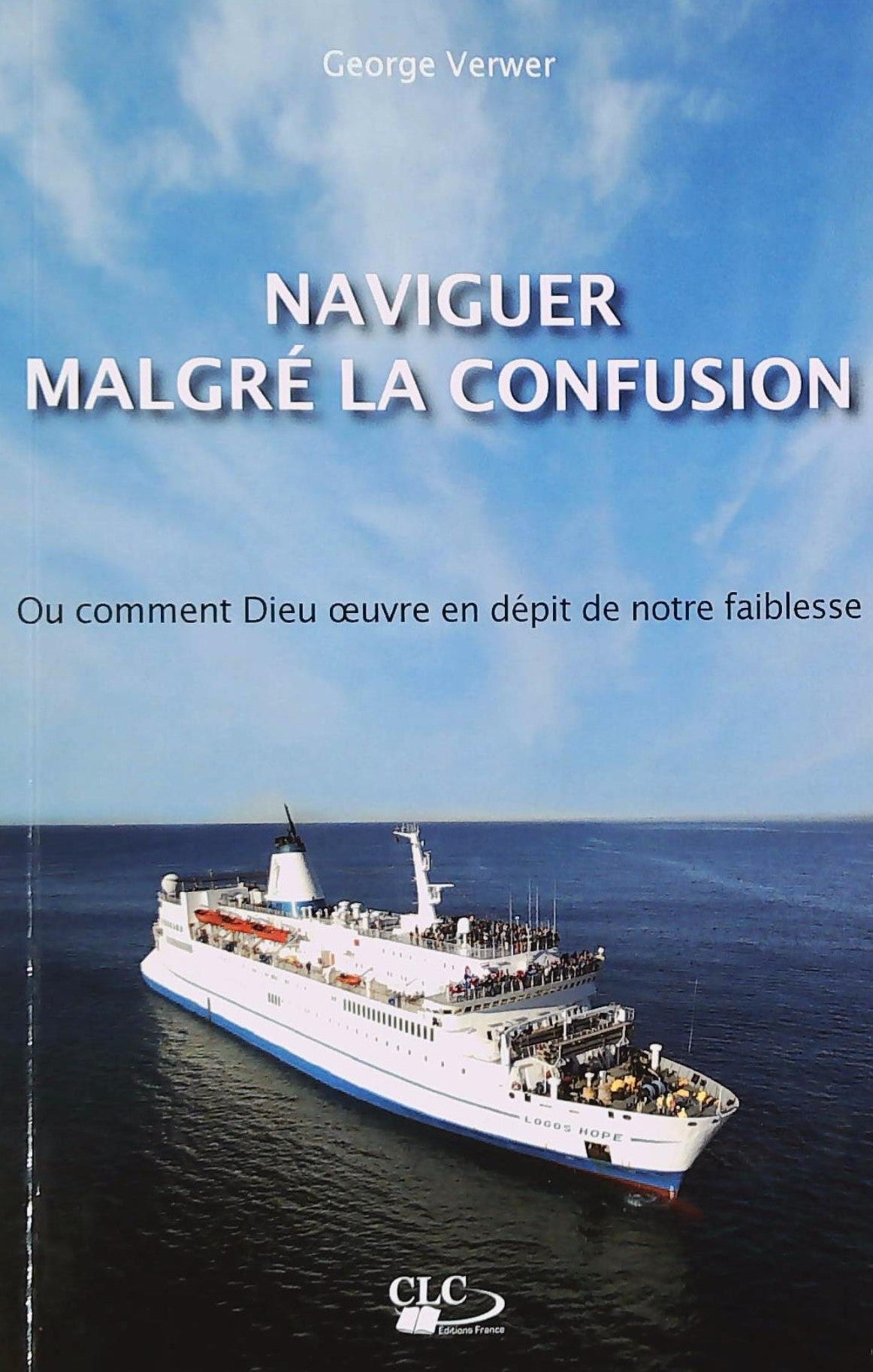 Livre Naviguer malgré la confusion - George Verwer (Livre d'occasion)