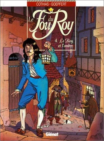 Livre Le Fou du Roy # 4 : Le roy et l'ombre (Brice Goepfert / Patrick Cothias) (Livre...