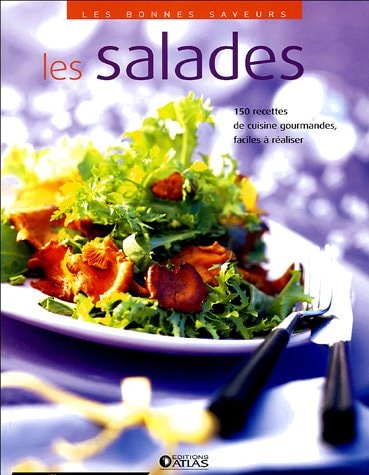 Livre Les bonnes saveurs : Les salades (Collectif Atlas) (Livre d'occasion) - ISBN 2723451399