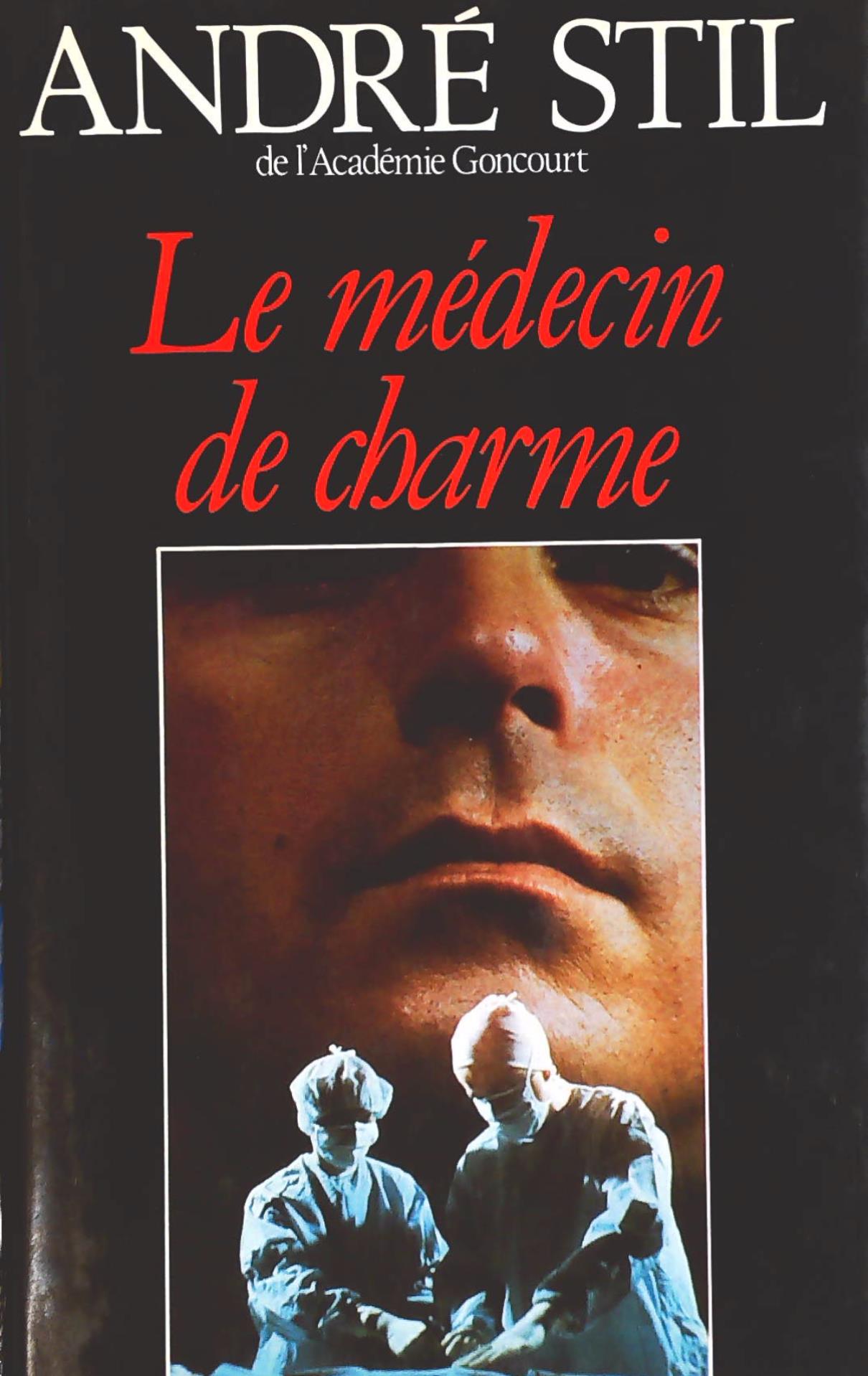 Livre Le médecin de charme (André Stil) (Livre d'occasion) - ISBN 2724244842